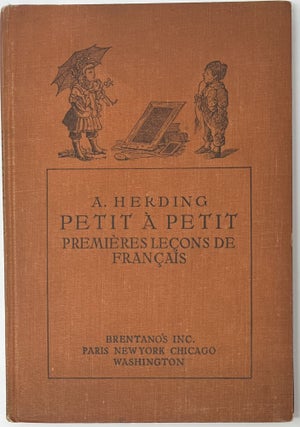 Item #1541 Petit à Petit, ou Premières Leçons de Français, Pour les enfants de cinq à dix...
