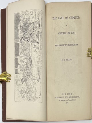 The Game of Croquet; Its Appointment and Laws; with Descriptive Illustrations