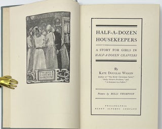 Half-A-Dozen Housekeepers, A Story for Girls in Half-A-Dozen Chapters