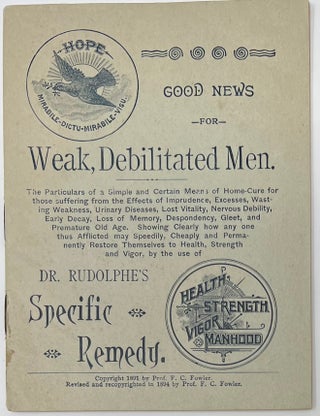 Item #1548 Good News for Weak, Debilitated Men. The Particulars or a Simple and Certain Means of...