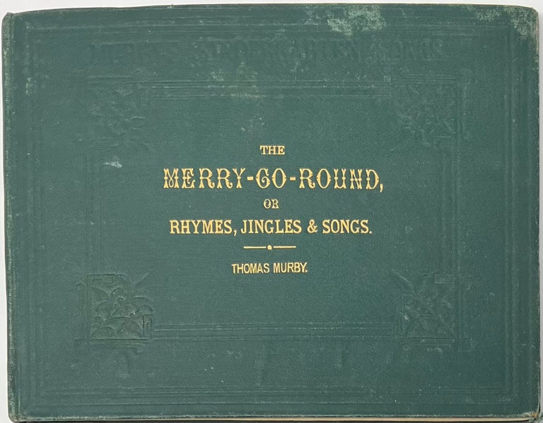 Item #1556 Murby’s Kindergarten Songs. The Merry-Go-Round: A Collection of Rhymes, Jingles, and Songs, for the Amusement of the Little Ones., Eighth Edition, with Additions and Improvements. J. S. LAURIE, music Thomas MURBY.