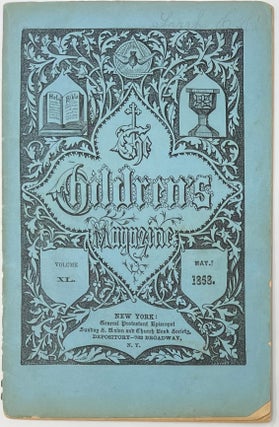 Item #1557 The Children’s Magazine, Volume XL, May 1868. Rev. A. B HART