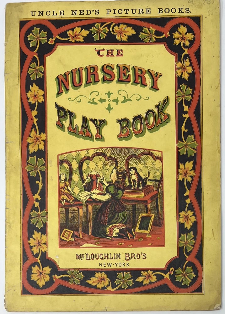 Item #1561 The Nursery Play Book, Uncle Ned's Picture Books. ANONYMOUS.
