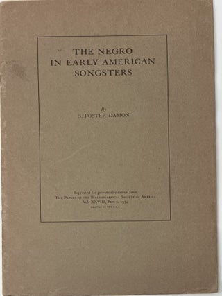 Item #1573 The Negro in Early American Songsters, "Reprinted for private circulation from The...