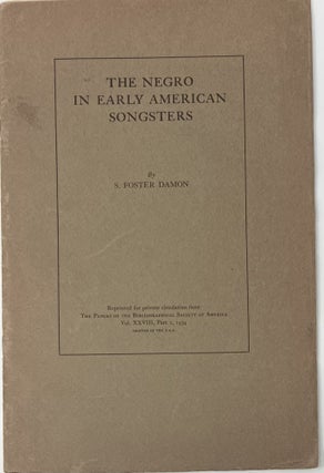 Item #1573 The Negro in Early American Songsters, "Reprinted for private circulation from The...
