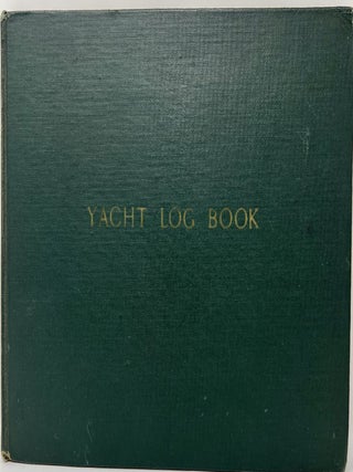 Item #1574 Yacht Log Book of EAG & HBG 1943-4-5-6-7, 48, 49. Yachts Porgy, May Mischief (twice),...