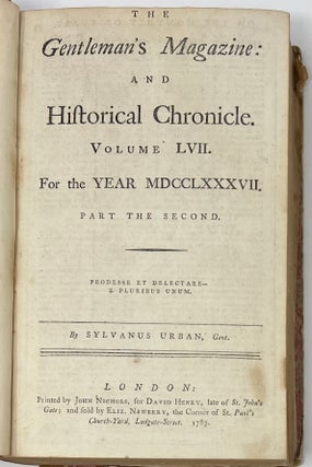 The Gentleman’s Magazine, and Historical Chronicle, Vol. LVII for the Year M.DCCLXXXVII, Part the Second, [July through December 1787]