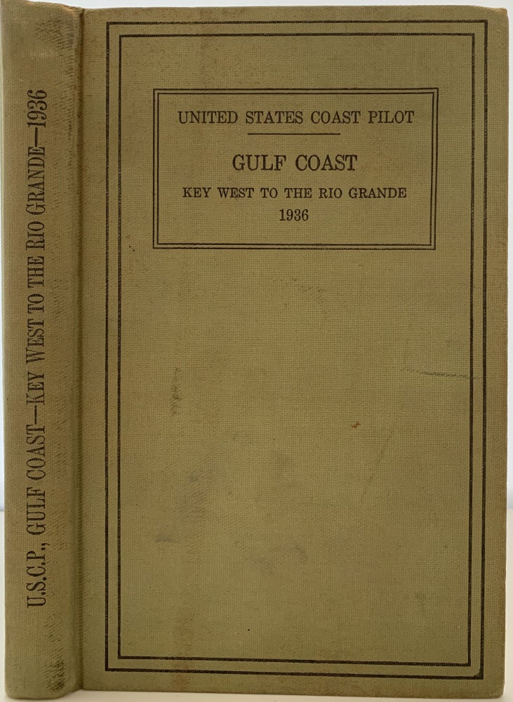 Item #158 United States Coast Pilot, Gulf Coast, Key West to the Rio Grande, Second (1936) Edition, Serial No. 590. Daniel C. ROPER U S. DEPARTMENT OF COMMERCE, Director, R. S. PATTO, Secretary. COAST AND GEODETIC SURVEY.