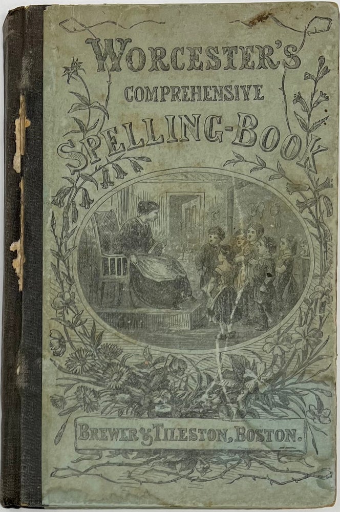 Item #1589 A Comprehensive Spelling-Book on the Plan of the Pronouncing Spelling-Book. J. E. WORCESTER, Joseph Emerson.