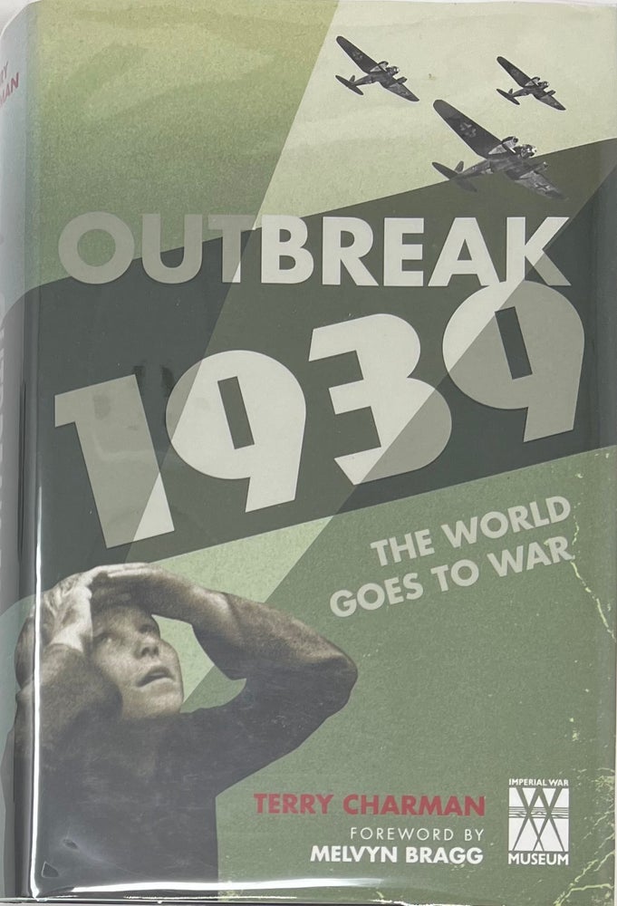 Item #1596 Outbreak 1939, The World Goes to War. Terry CHARMAN.