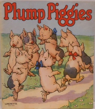 Item #16 Plump Piggies, Linenette, No. 494. ANONYMOUS