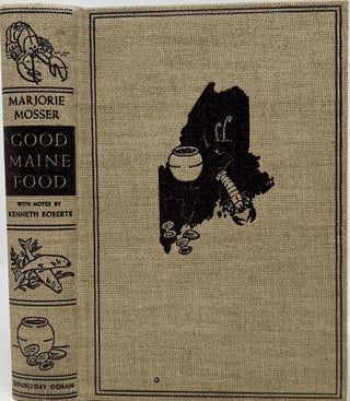 Item #1604 Good Maine Food, With an Introduction and Notes by Kenneth Roberts. Marjorie MOSSER