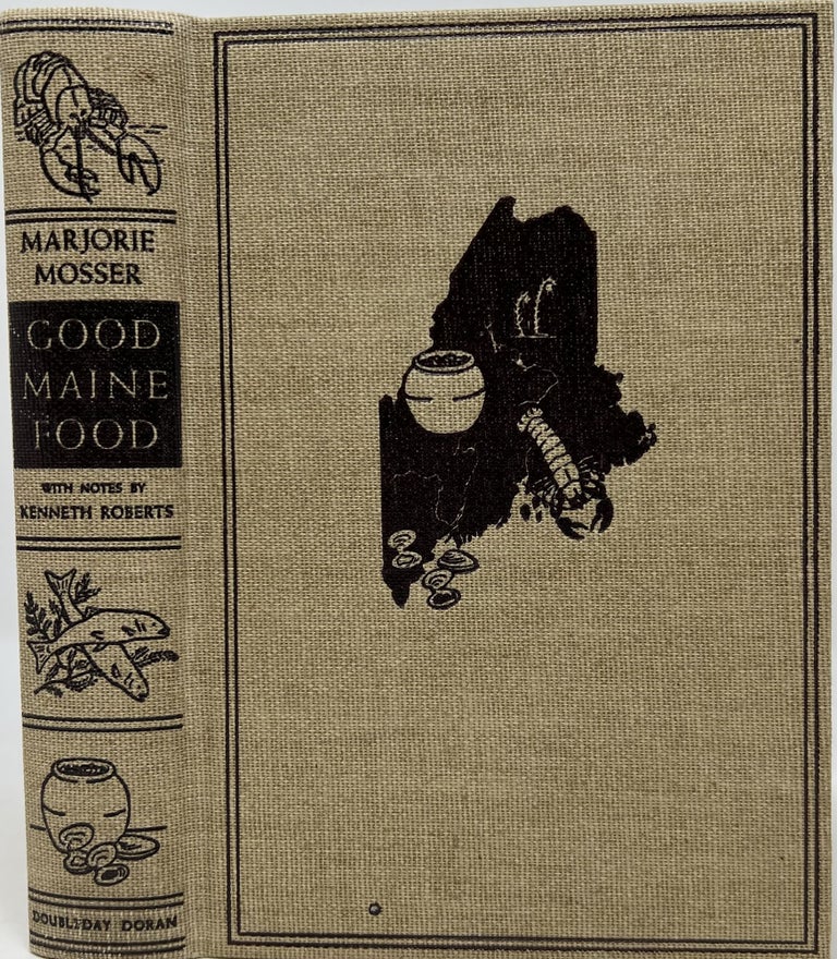 Item #1604 Good Maine Food, With an Introduction and Notes by Kenneth Roberts. Marjorie MOSSER.