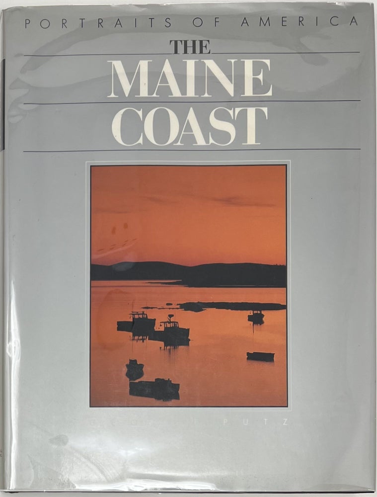 Item #1612 The Maine Coast, Portraits of America. George PUTZ.