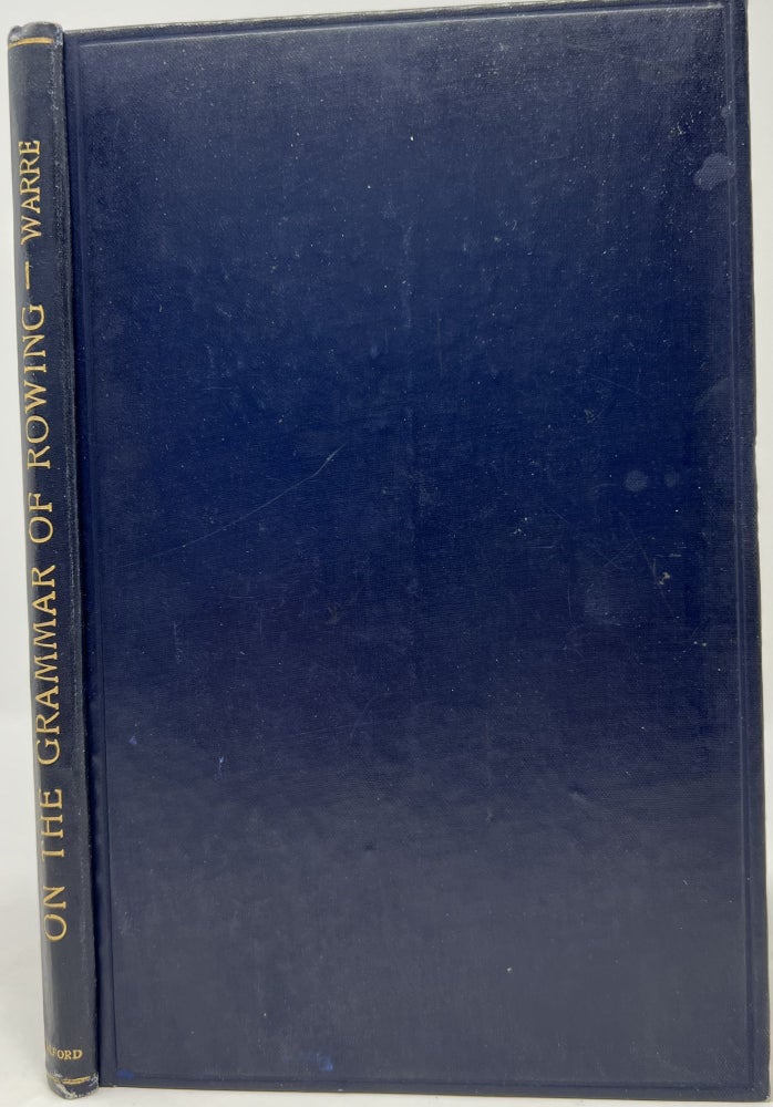 Item #1624 On the Grammar of Rowing. Three Lectures. Edmond WARRE.