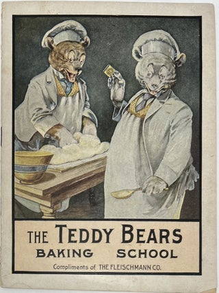 Item #1627 The Teddy Bears Baking School, Compliments of The Fleischmann Co. Seymour EATON