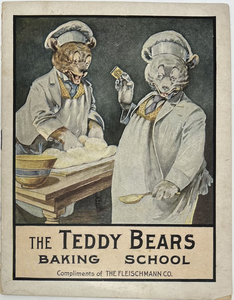 Item #1627 The Teddy Bears Baking School, Compliments of The Fleischmann Co. Seymour EATON.