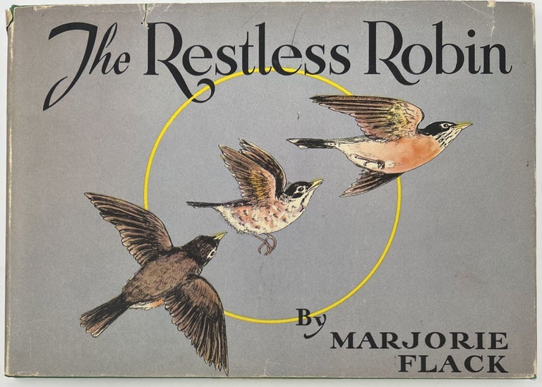 Item #1638 The Restless Robin. Marjorie FLACK.