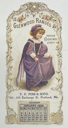 Item #1650 Calendar for the year 1898, “Make Cooking Easy, T.F. Foss & Sons, 111-113 Exchange...
