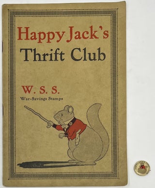 Item #1654 Happy Jack Squirrel's Thrift Club, W.S.S. [War-Savings Stamps]. Thornton W. BURGESS