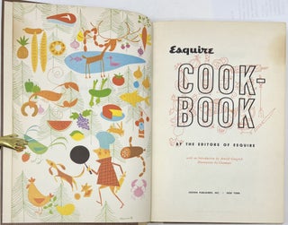 Item #1662 Esquire Cookbook. THE, Arnold GINGRICH OF ESQUIRE, introduction