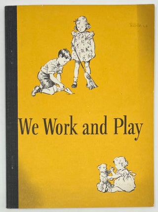 Item #1673 We Work and Play, Basic Readers, Curriculum Foundation Series. William S. GRAY,...