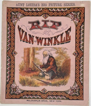 Item #1674 Rip Van-Winkle, Aunt Louisa's Big Picture Series. George P. WEBSTER, Washington IRVING