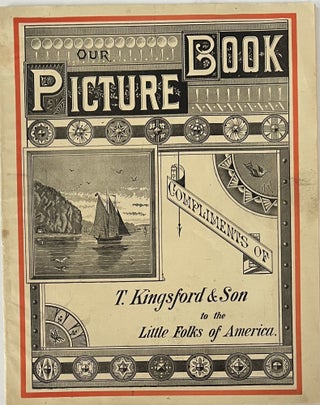 Item #1682 Our Picture Book, Compliments of T. Kingsford & Son to the LIttle Folks of America
