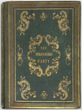 Item #1683 Stories for the Strawberry Party: A Gift Book for Children, Boston: James French and...