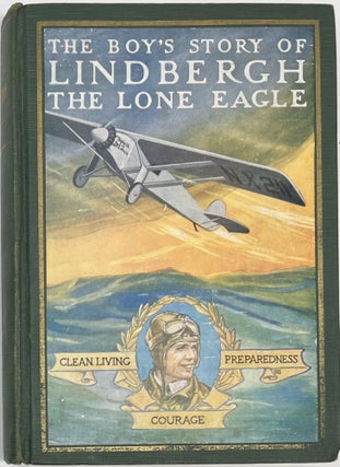 Item #1725 The Boy's Story of Lindbergh, The Lone Eagle. Richard J. BEAMISH