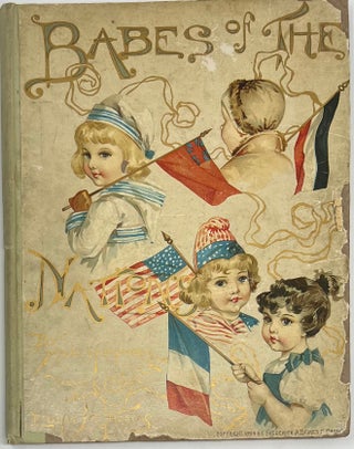 Item #1743 Babes of the Nations, New Illustrations in Colors and in Monotint by Maud Humphrey,...