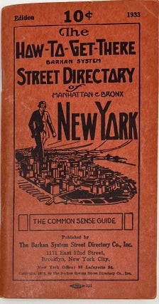 Item #1752 The How-To-Get-There (Barkan System) Street Directory of New York City Manhattan &...