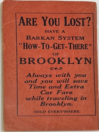 The How-To-Get-There (Barkan System) Street Directory of New York City Manhattan & Bronx, The Most Up-to-date Common Sense Street Directory, Containing the Latest Improved Indexed Map, Including the New St. Nicholas-Eighth Avenue Subway