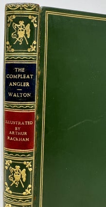 The Compleat Angler or The Contemplative Man’s Recreation Being a Discourse of Rivers, Fishponds, Fish and Fishing not unworthy the Perusal of most Anglers