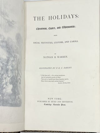 The Holidays: Christmas, Easter, and Whisuntide; Their Social Festivities, Customs, and Carols