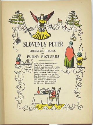 Slovenly Peter or Cheerful Stories and Funny Pictures for Good Little Folks, with Color Illustrations after the Original Style, This special edition is published by The John C. Winston Company