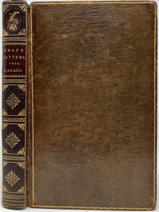 Item #1793 Letters from Canada, Written during a Residence There in the Years 1806, 1807, and...