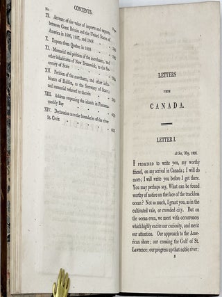 Letters from Canada, Written during a Residence There in the Years 1806, 1807, and 1808; Shewing the Present State of Canada, Its’ Productions—Trade—Commercial Importance and Political Relations. Illustrative of The Laws, the Manners of the People, and the Peculiarities of the Country and Climate, Exhibiting also the Commercial Importance of Nova-Scotia, New Brunswick & Cape-Breton; and Their increasing Ability, in Conjunction with Canada, to furnish the necessary Supplies of Lumber and Provisions to our West-India Islands.
