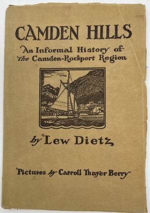 Item #1795 Camden Hills. An Informal History of the Camden-Rockport Region. Lew DIETZ