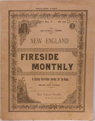 Item #18 New England Fireside Monthly, A Strictly First-Class Journal for the Home, October 1886,...