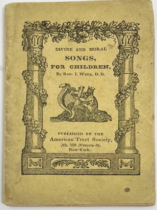 Item #1808 Divine and Moral Songs, For Children. D. D. WATTS, Rev. Isaac