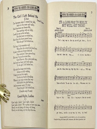 Songs the Soldiers and Sailors Sing! A Collection of Favorite Songs as Sung by the Soldiers and Sailors, “Over Here” and “Over There.” Including Complete Choruses (Words and Music) of 36 of the Most Popular and Most Sung “Newer Songs.”