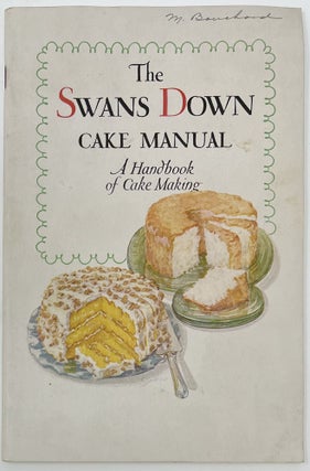 Item #1822 The Swans Down Cake Manual, A Handbook of Cake Making