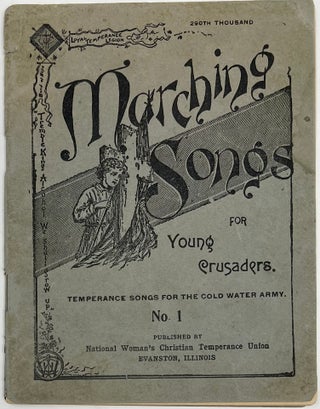 Item #1834 Marching Songs for Young Crusaders. Anna A. GORDON, Secretary of the Loyal Temperance...