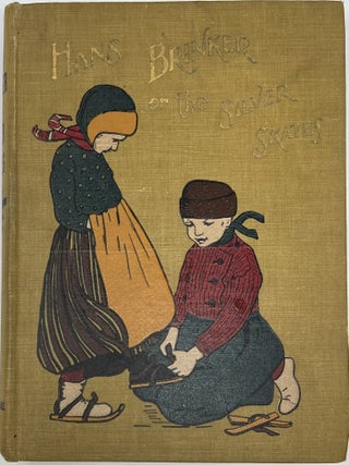 Item #1854 Hans Brinker or the Silver Skates. Mary Mapes DODGE