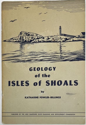 Item #1867 Geology of the Isles of Shoals. Katharine FOWLER-BILLINGS