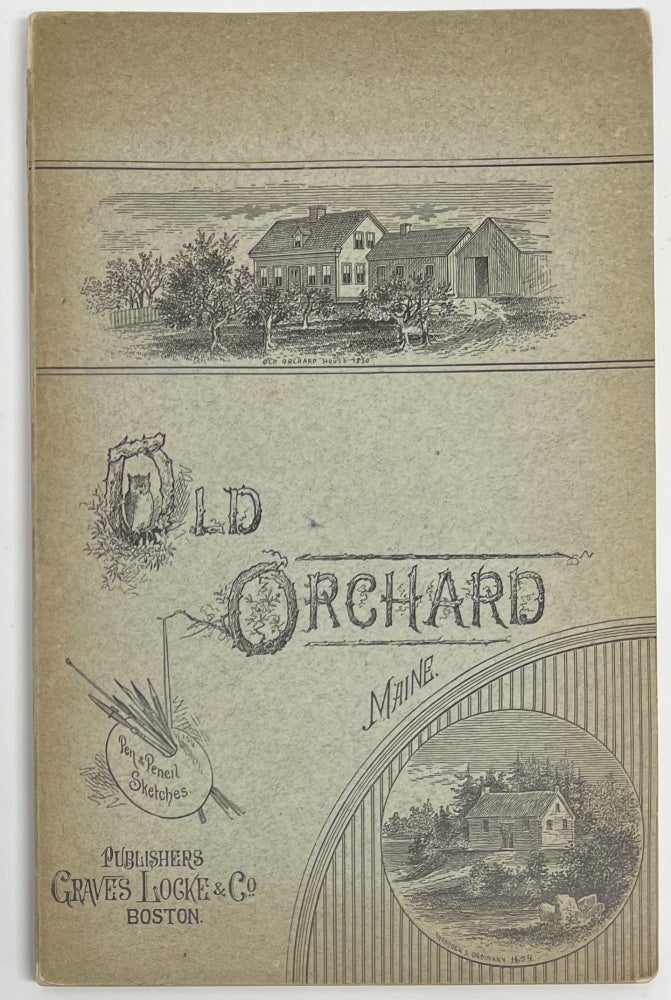 Item #1873 Old Orchard, Maine. Pen and Pencil Sketches. J. S. LOCKE.