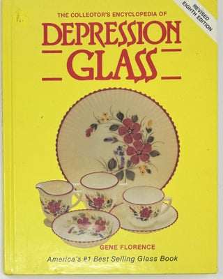 Item #1880 The Collector's Encyclopedia of Depression Glass, Eighth Edition. Gene FLORENCE