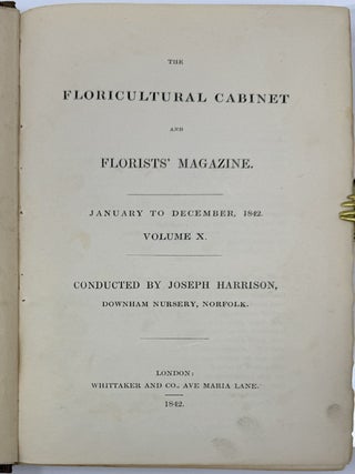 The Floricultural Cabinet and Florists’ Magazine, January to December 1842. Volume X
