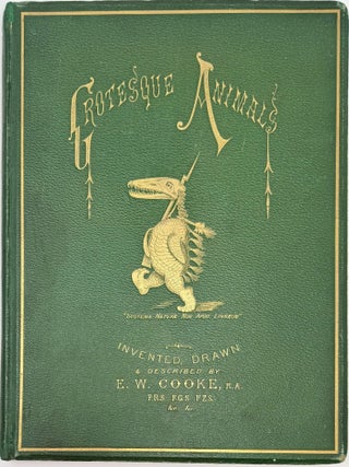 Item #1909 Grotesque Animals, Invented, Drawn, and Described, Entwickelungsgeschichte. E. W...